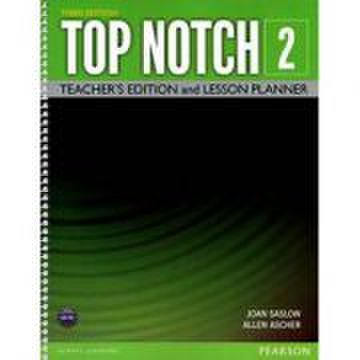 Top notch 3e level 2 teacher's edition and lesson planner - joan saslow