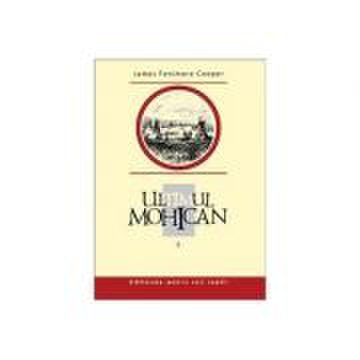 Ultimul mohican. vol. i - james fenimore cooper