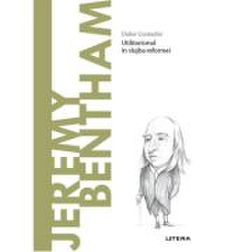 Volumul 69. descopera filosofia. jeremy bentham - didier contadini