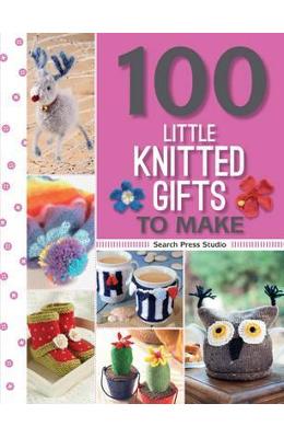 100 little knitted gifts to make - susie johns, sue stratford, monica russel