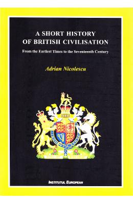 A short history of british civilisation - adrian nicolescu