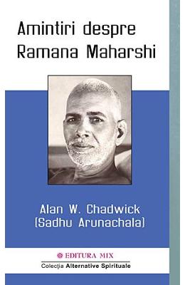 Amintiri despre ramana maharshi - alan w. chadwick