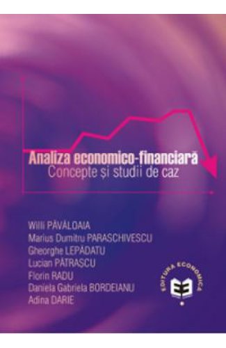 Analiza economico-financiara. concepte si studii de caz - willi pavaloaia, marius dumitru paraschive