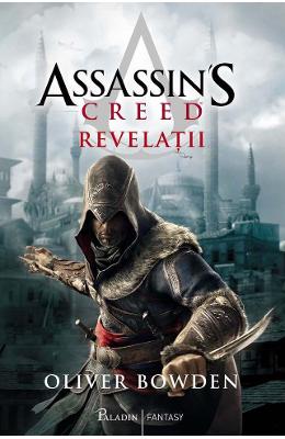 Assassin's creed. revelatii - oliver bowden