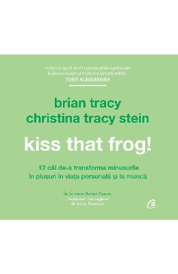 Audiobook kiss that frog! - brian tracy, christina tracy stein