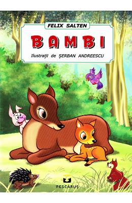 Bambi. ilustratii de serban andreescu - felix salten