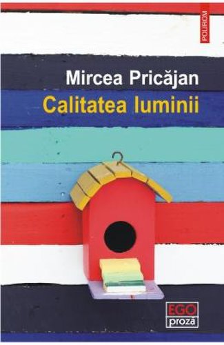Calitatea luminii - Mircea Pricajan