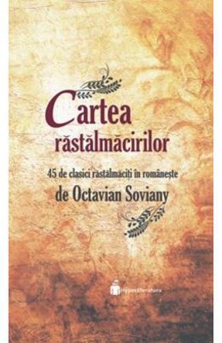 Cartea rastalmacirilor - octavian soviany