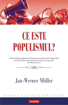 Ce este populismul? - jan-werner muller