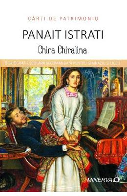 Chira chiralina - panait istrati (carti de patrimoniu)