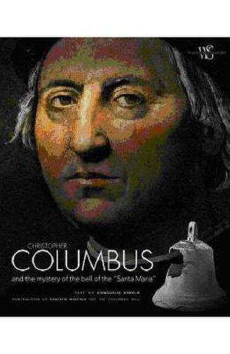 Christopher columbus and the mystery of the bell of the santa maria - consuelo varela
