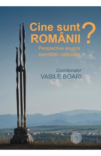 Cine sunt romanii? - vasile boari