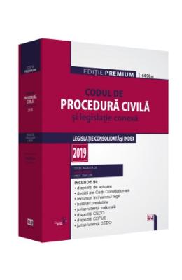 Codul de procedura civila si legislatie conexa ed.2019
