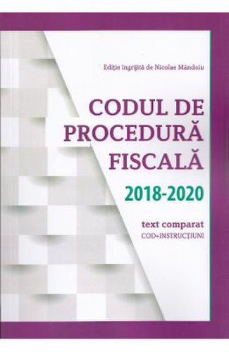 Codul de procedura fiscala 2018-2020 - nicolae mandoiu