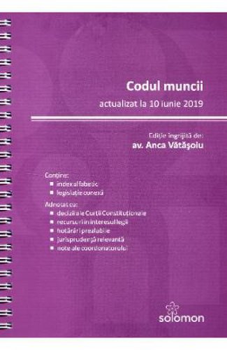 Codul muncii - actualizat la 10 iunie 2019 - anca vatasoiu