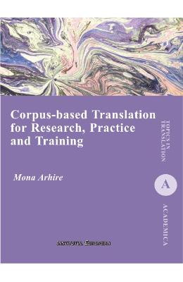 Corpus-based translation for research, practice and training - mona arhire
