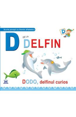 D de la delfin - dodo, delfinul curios (necartonat)