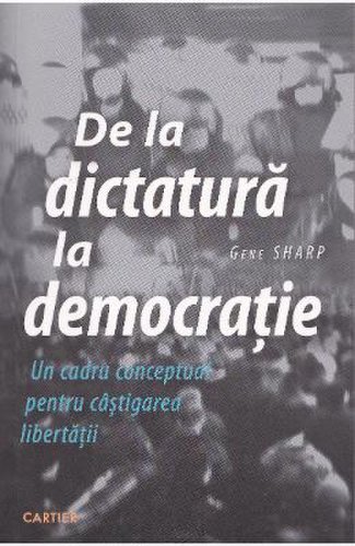 De la dictatura la democratie - gene sharp