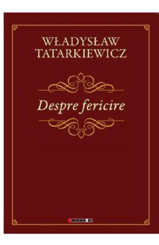 Despre fericire - wladyslaw tatarkiewicz