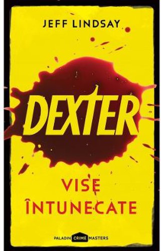 Dexter 1: vise intunecate - jeff lindsay