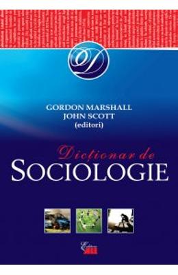 Dictionar de sociologie - gordon marshall, john scott