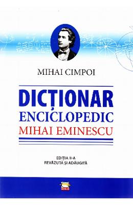 Dictionar enciclopedic mihai eminescu - mihai cimpoiu