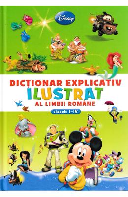 Dictionar explicativ ilustrat al limbii romane clasele 1-4