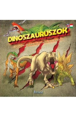 * * * Dinoszauruszok - kerdesekes valaszok angolul es magyarul. 60 de intrebari si raspunsuri despre dinozauri
