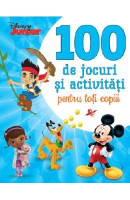 Disney junior. 100 de jocuri si activitati pentru toti copiii