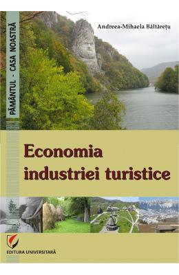 Economia industriei turistice - andreea-mihaela baltaretu