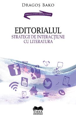 Editorialul. strategii de interactiune cu literatura - dragos bako