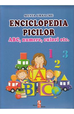 Enciclopedia picilor: abc, numere, culori - silvia ursache