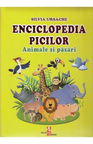 Enciclopedia picilor: animale si pasari - silvia ursache