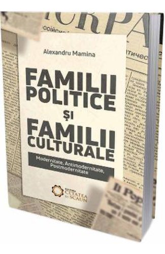 Familii politice si familii culturale - alexandru mamina