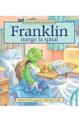 Franklin merge la spital - paulette bourgeois, brenda clark