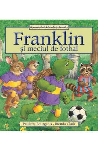 Franklin si meciul de fotbal - paulette bourgeois, brenda clark