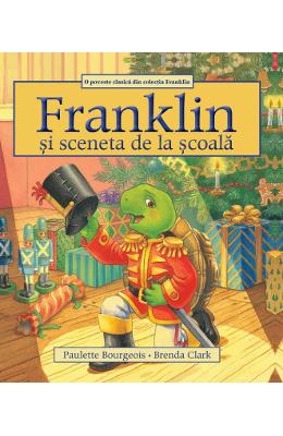 Franklin si sceneta de la scoala - paulette bourgeois, brenda clark