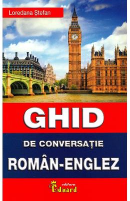 Ghid de conversatie roman-englez - loredana stefan