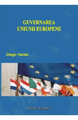 Guvernarea uniunii europene - diego varela
