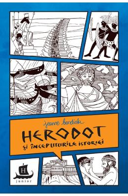 Herodot si inceputurile istoriei - jeanne bendick