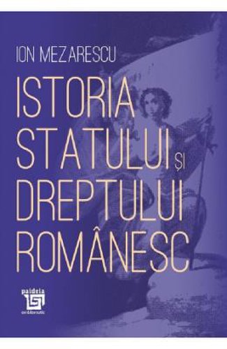 Istoria statului si dreptului romanesc - ion mezarescu