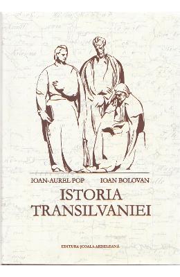 Istoria transilvaniei ed.2 - ioan-aurel pop, ioan bolovan