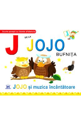 Greta Cencetti, Emanuela Carletti J de la jojo, bufnita - jojo si muzica incantatoare (necartonat)