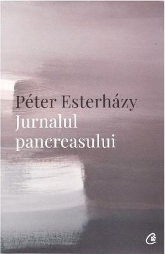 Jurnalul pancreasului - peter esterhazy