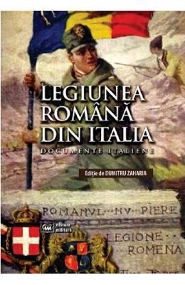 Legiunea romana din italia - dumitru zaharia
