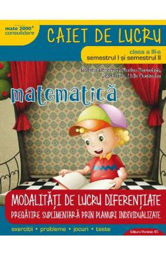 Matematica - clasa 3 sem. 1 si 2 ed. 4 (2018) - daniela berechet, florian berechet