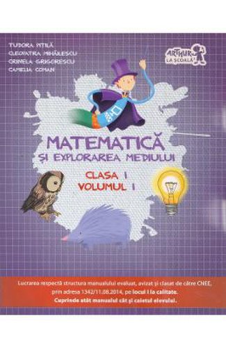 Matematica si explorarea mediului - clasa 1 vol.1 - tudora pitila, cleopatra mihailescu
