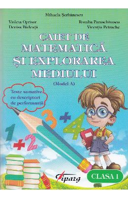 Matematica si explorarea mediului - clasa a 1-a - caiet (model a) - mihaela serbanescu