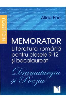 Memorator literatura romana - clasele 9-12 - alina ene