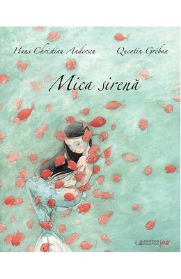 Mica sirena - hans christian andersen, quentin greban